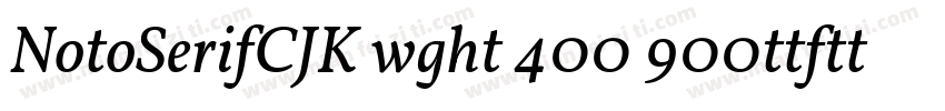NotoSerifCJK wght 400 900ttftt字体转换